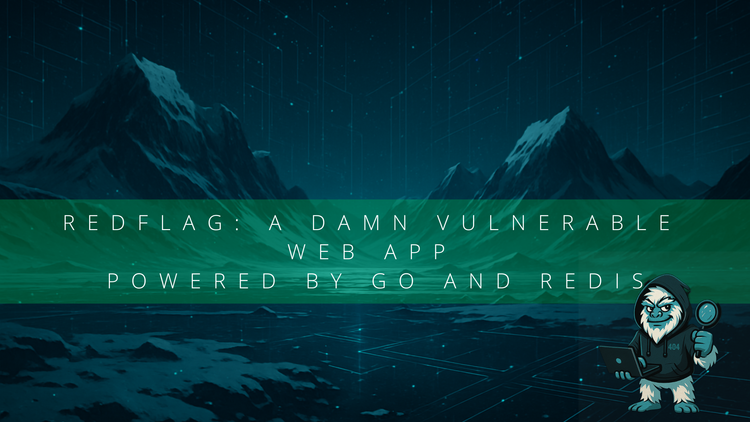 RedFlag: A Damn Vulnerable Web App Powered by Go and Redis