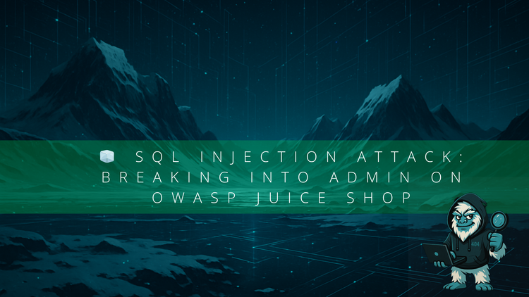 🧊 SQL Injection Attack: Breaking into Admin on OWASP Juice Shop